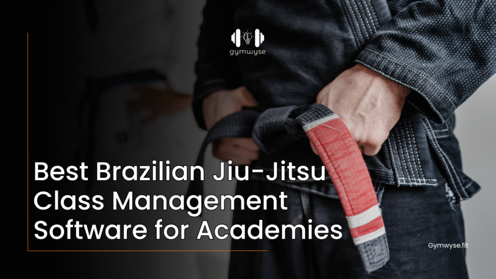 Best Brazilian Jiu-Jitsu Class Management Software