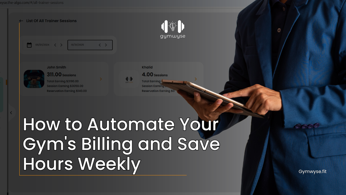 How to Automate Your Gym's Billing and Save Hours Weekly