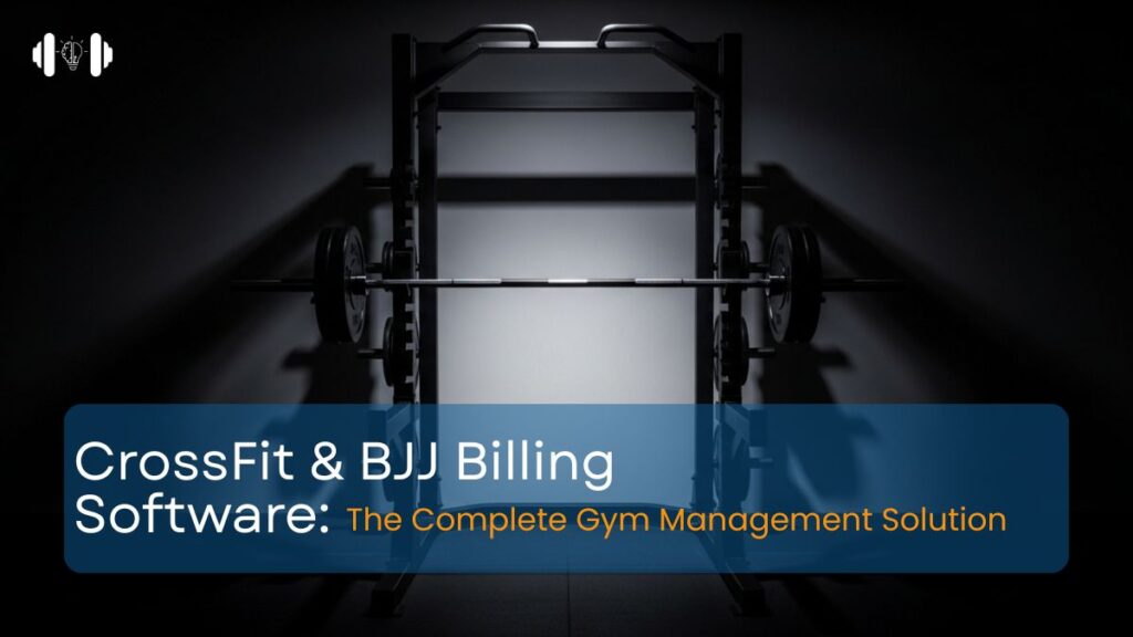 CrossFit Gym Management & Billing Software for BJJ Businesses