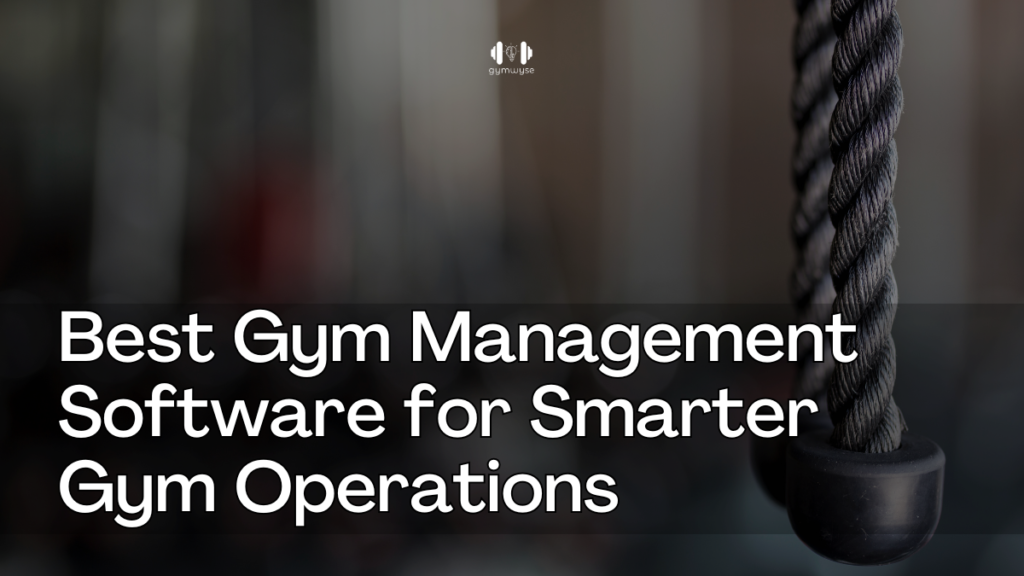 best gym management software for billing, scheduling, and gym operations