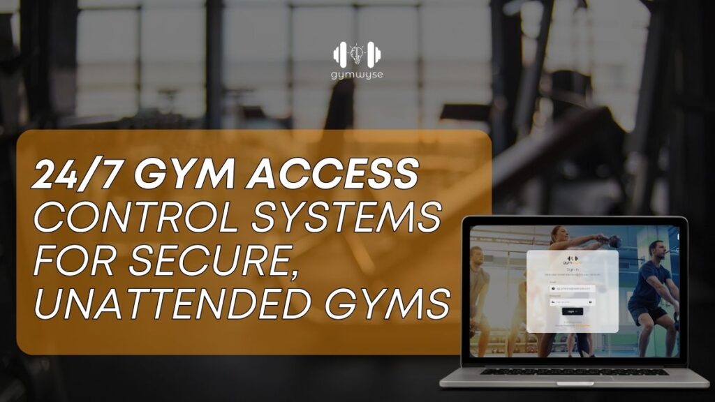 24/7 gym access control systems for secure and automated gym entry