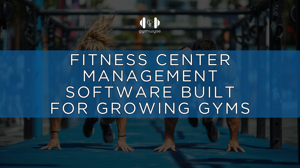 fitness center management software for gyms and fitness studios